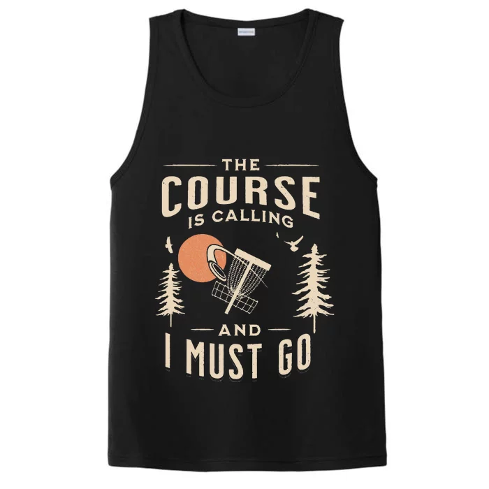 Disc Golf The Course Is Calling Funny Sarcastic IV Performance Tank