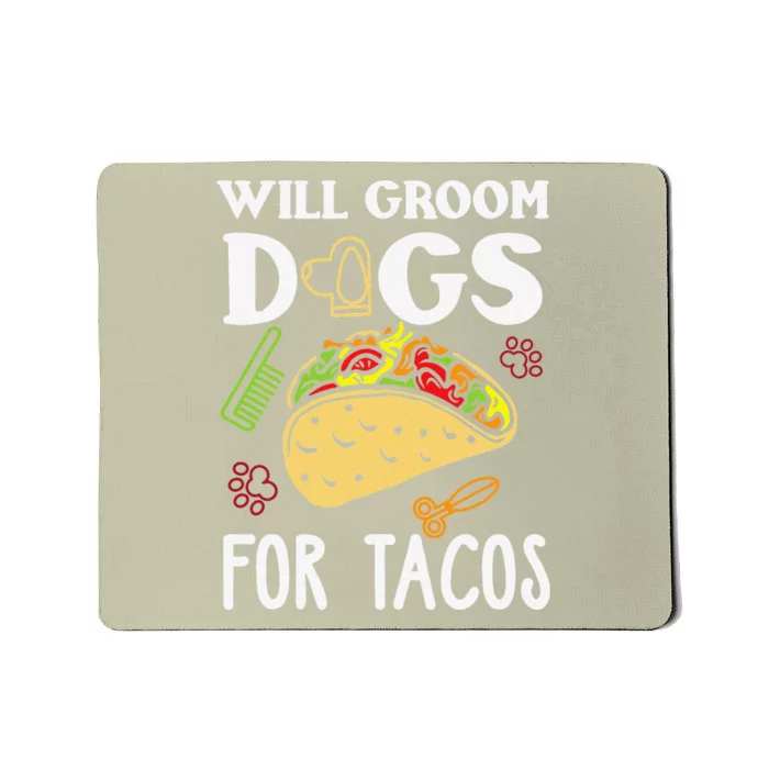 Dog Groomer Taco Funny Taco Lover Dog Grooming Gift Mousepad