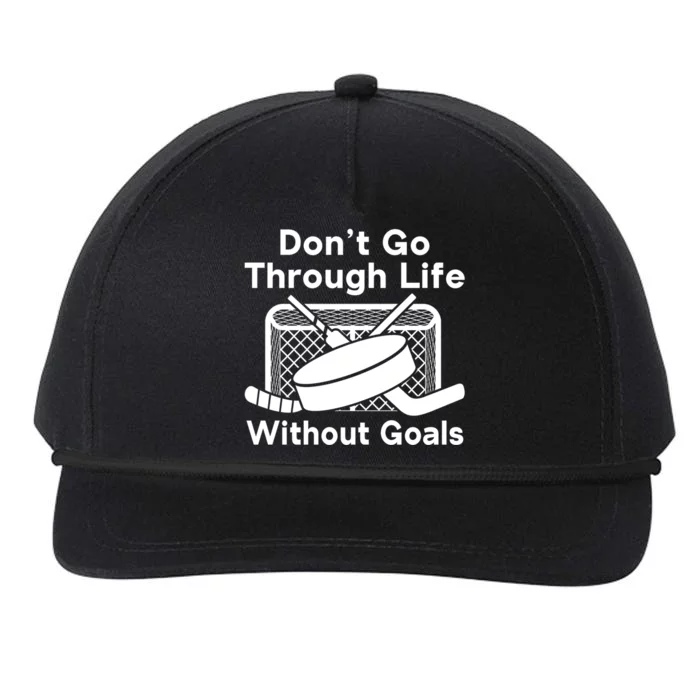 Dont Go Through Life Without Goals Funny Hockey Gift Snapback Five-Panel Rope Hat