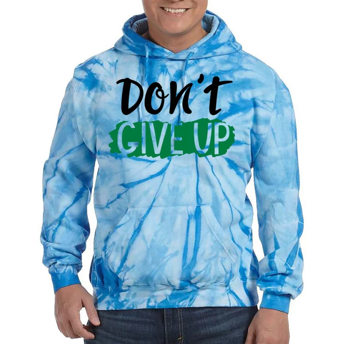 Don't Give Up Mental Health Awareness Tie Dye Hoodie