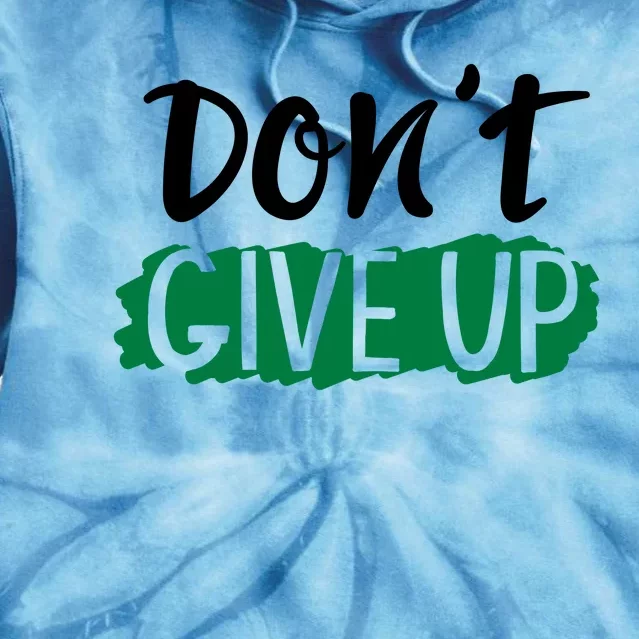 Don't Give Up Mental Health Awareness Tie Dye Hoodie