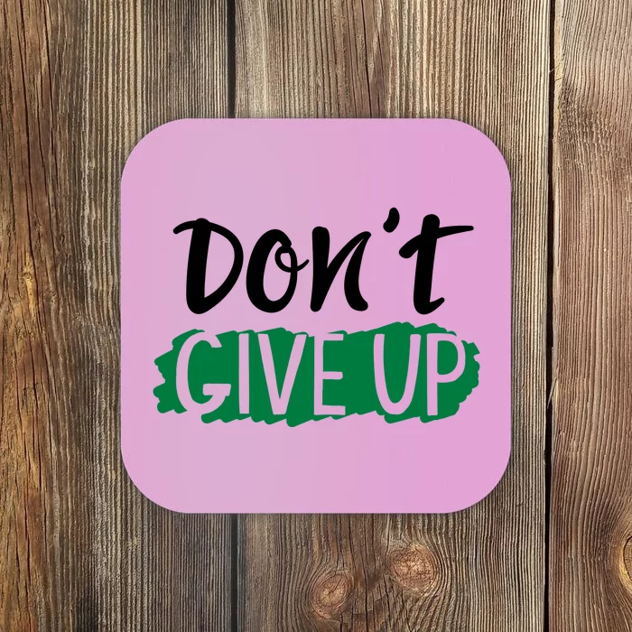 Don't Give Up Mental Health Awareness Coaster