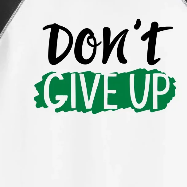 Don't Give Up Mental Health Awareness Toddler Fine Jersey T-Shirt