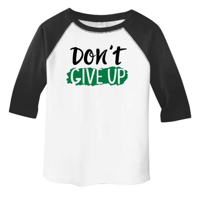 Don't Give Up Mental Health Awareness Toddler Fine Jersey T-Shirt