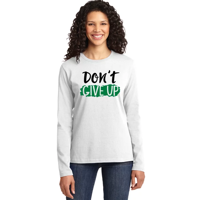 Don't Give Up Mental Health Awareness Ladies Long Sleeve Shirt