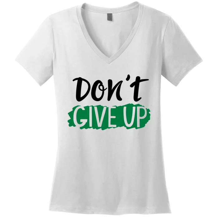 Don't Give Up Mental Health Awareness Women's V-Neck T-Shirt