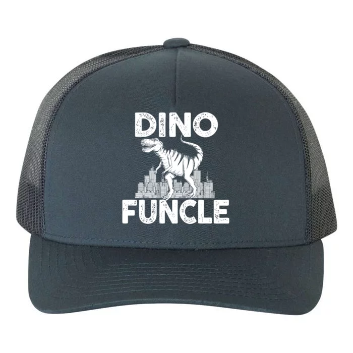 Dinomeaningful Giftfuncle Uncle Dinosaur Family Matching Cool Gift Yupoong Adult 5-Panel Trucker Hat