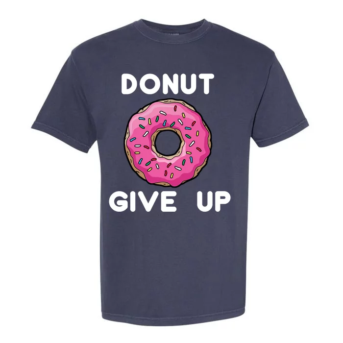 Donut Give Up Garment-Dyed Heavyweight T-Shirt