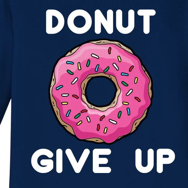 Donut Give Up Baby Long Sleeve Bodysuit