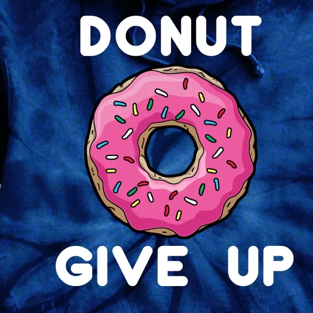 Donut Give Up Tie Dye Hoodie