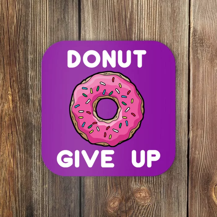 Donut Give Up Coaster