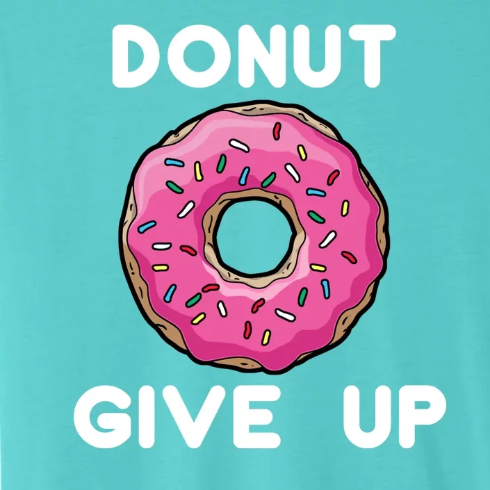 Donut Give Up ChromaSoft Performance T-Shirt