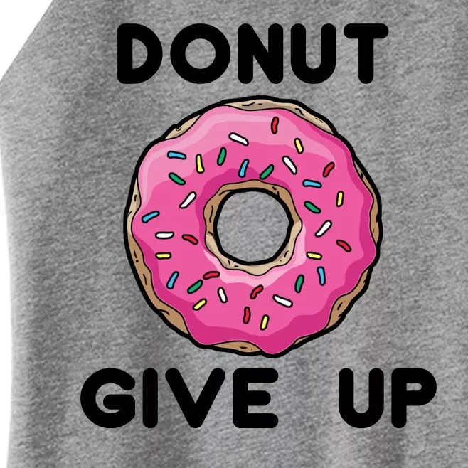 Donut Give Up Women’s Perfect Tri Rocker Tank