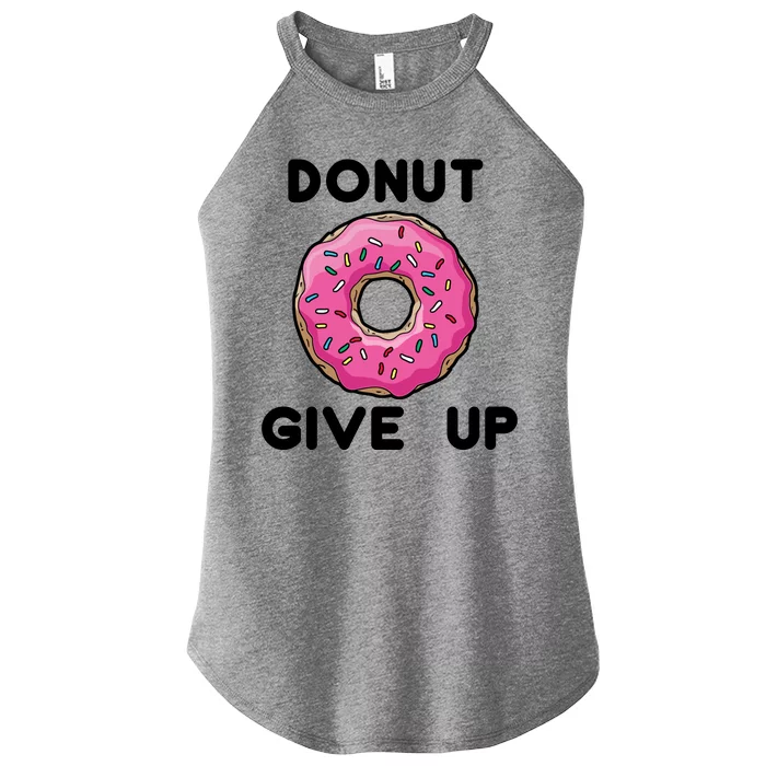 Donut Give Up Women’s Perfect Tri Rocker Tank