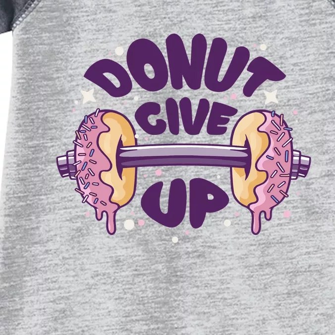 Donut Give Up Weightlifting Fitness Funny Infant Baby Jersey Bodysuit