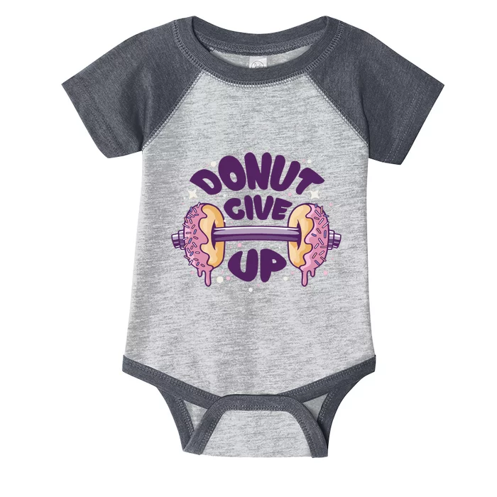 Donut Give Up Weightlifting Fitness Funny Infant Baby Jersey Bodysuit