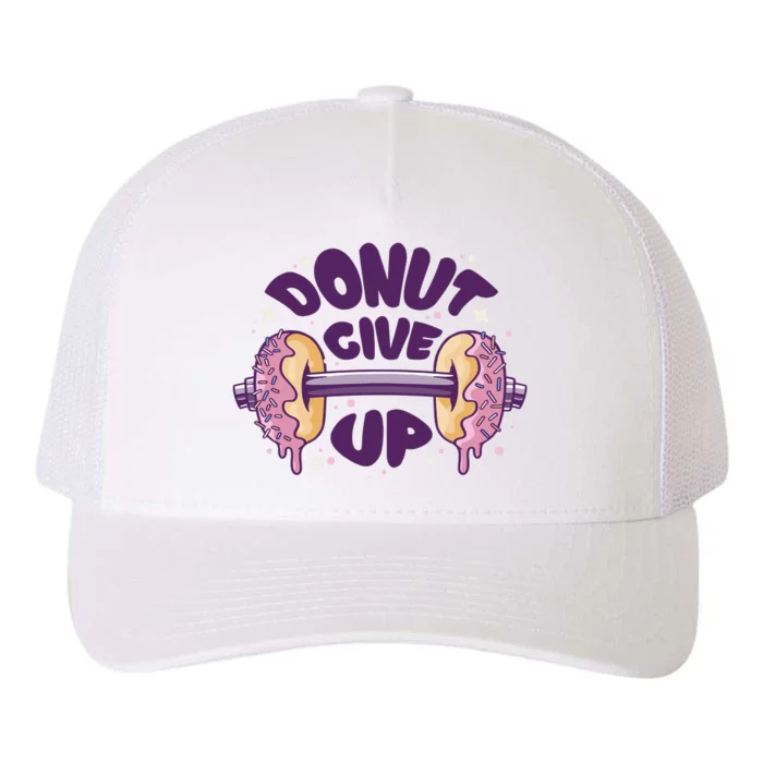 Donut Give Up Weightlifting Fitness Funny Yupoong Adult 5-Panel Trucker Hat