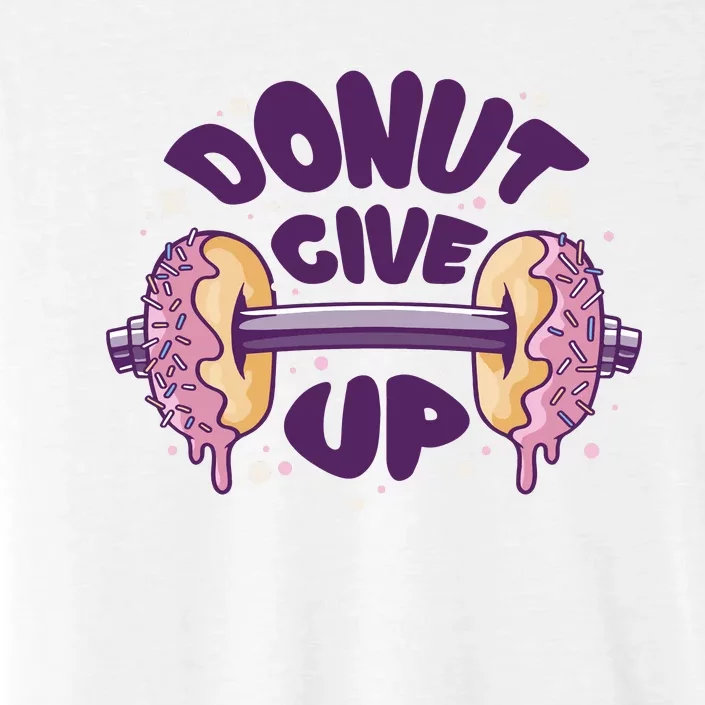 Donut Give Up Weightlifting Fitness Funny ChromaSoft Performance T-Shirt