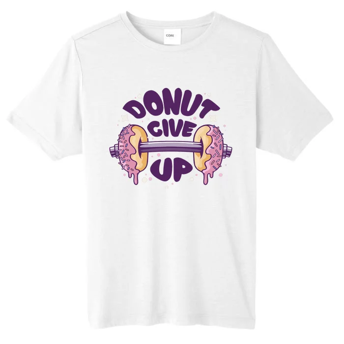 Donut Give Up Weightlifting Fitness Funny ChromaSoft Performance T-Shirt