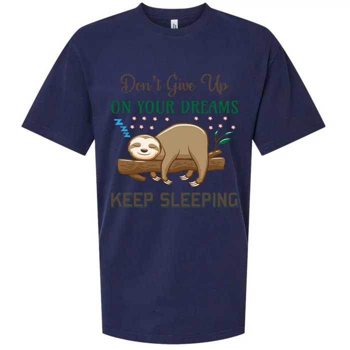 Don't Give Up On Your Dreams Keep Sleeping Sueded Cloud Jersey T-Shirt