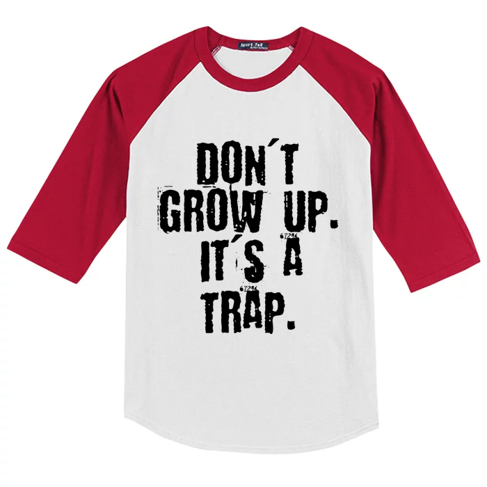 Don't Grow Up It's A Trap Funny Saying Grunge Design Gift Kids Colorblock Raglan Jersey