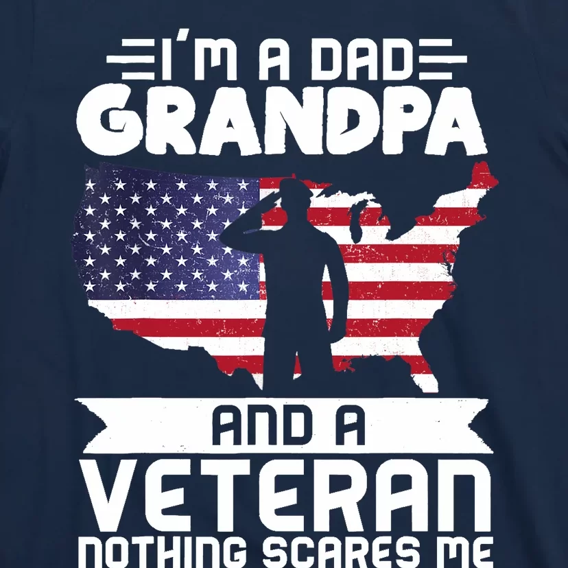 Dad Grandpa Veteran Nothing Scares Patriotic Veterans Day T-Shirt