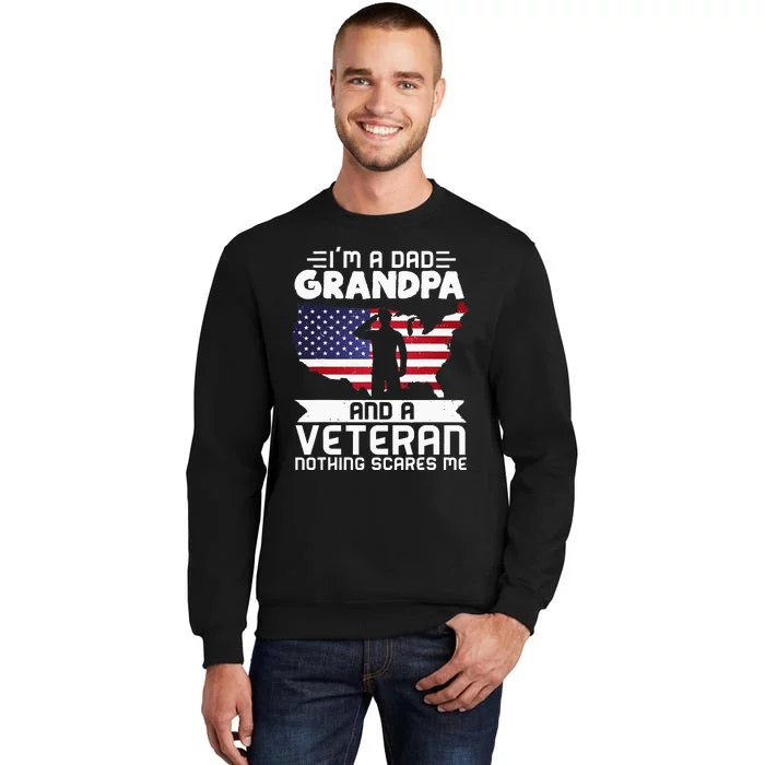 Dad Grandpa Veteran Nothing Scares Patriotic Veterans Day Sweatshirt