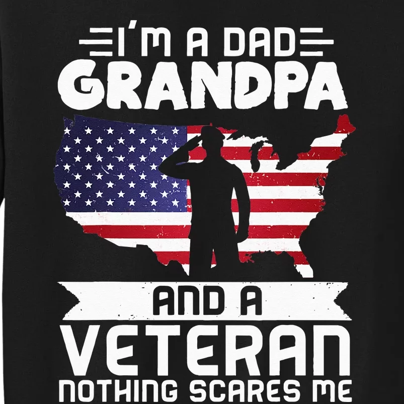 Dad Grandpa Veteran Nothing Scares Patriotic Veterans Day Sweatshirt