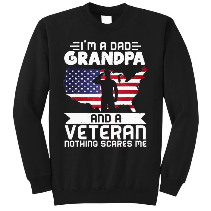 Dad Grandpa Veteran Nothing Scares Patriotic Veterans Day Sweatshirt