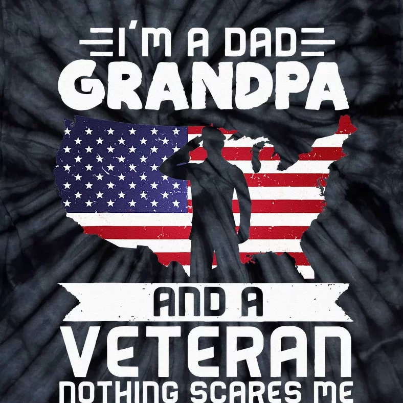 Dad Grandpa Veteran Nothing Scares Patriotic Veterans Day Tie-Dye T-Shirt