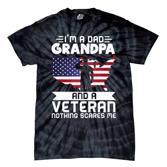 Dad Grandpa Veteran Nothing Scares Patriotic Veterans Day Tie-Dye T-Shirt