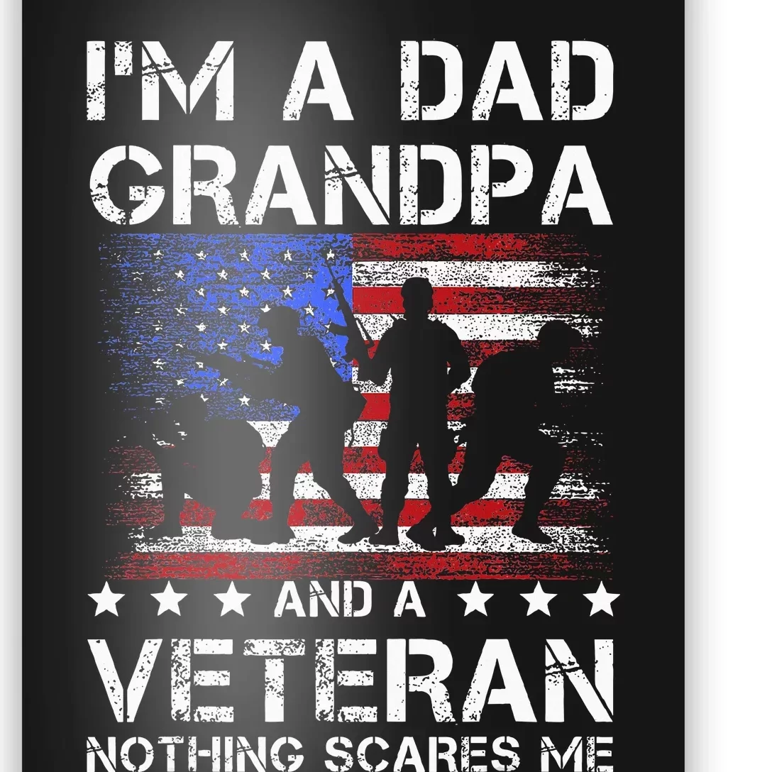 Dad Grandpa Veteran Nothing Scares Fathers Day Poster