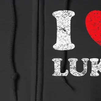 Distressed Grunge Worn Out Style I Love Luke Full Zip Hoodie