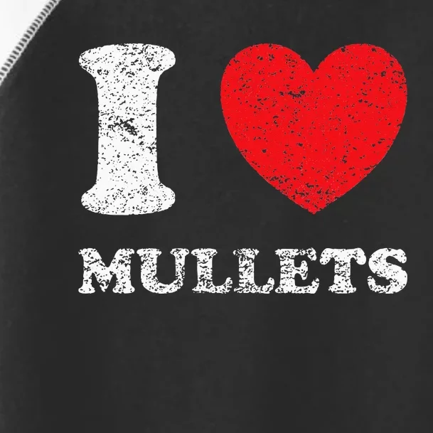 Distressed Grunge Worn Out Style I Love Mullets Toddler Fine Jersey T-Shirt