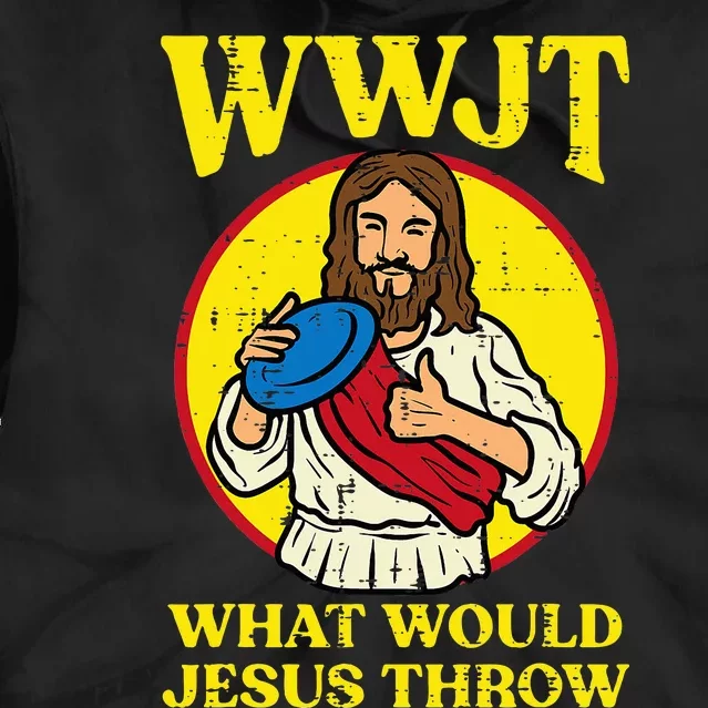 Disc Golf Wwjt What Would Jesus Throw Frisbee Tie Dye Hoodie