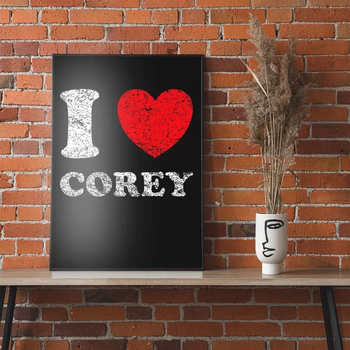 Distressed Grunge Worn Out Style I Love Corey Poster