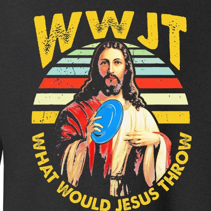 Disc Golf What Would Jesus Throw Frisbee Golf Wwjt Christian Toddler Sweatshirt