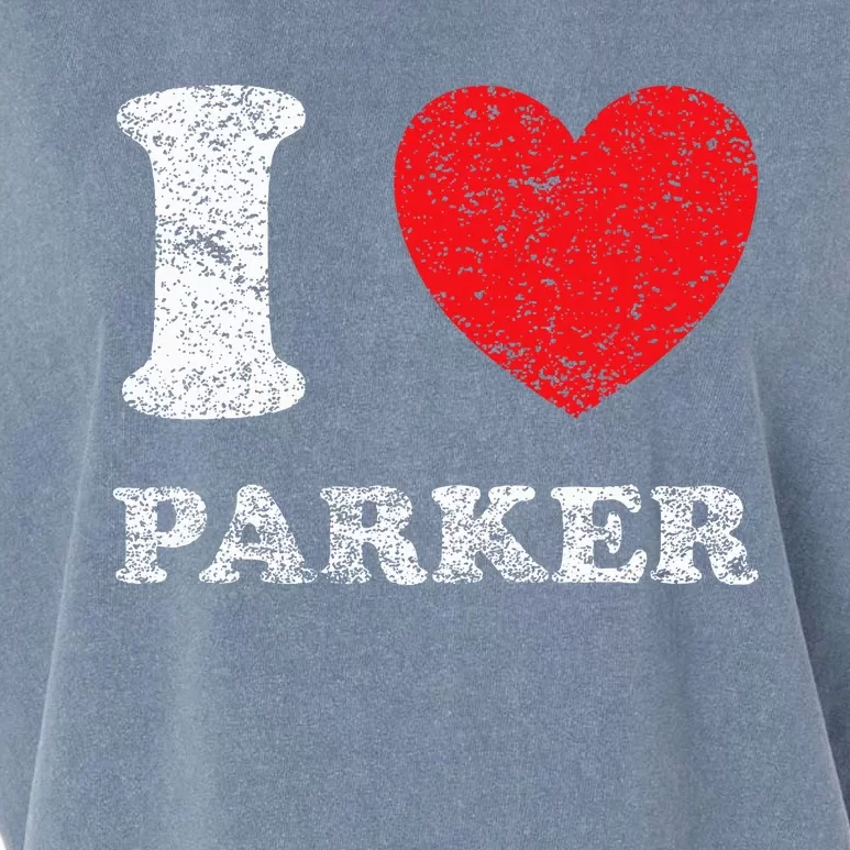 Distressed Grunge Worn Out Style I Love Parker Garment-Dyed Women's Muscle Tee