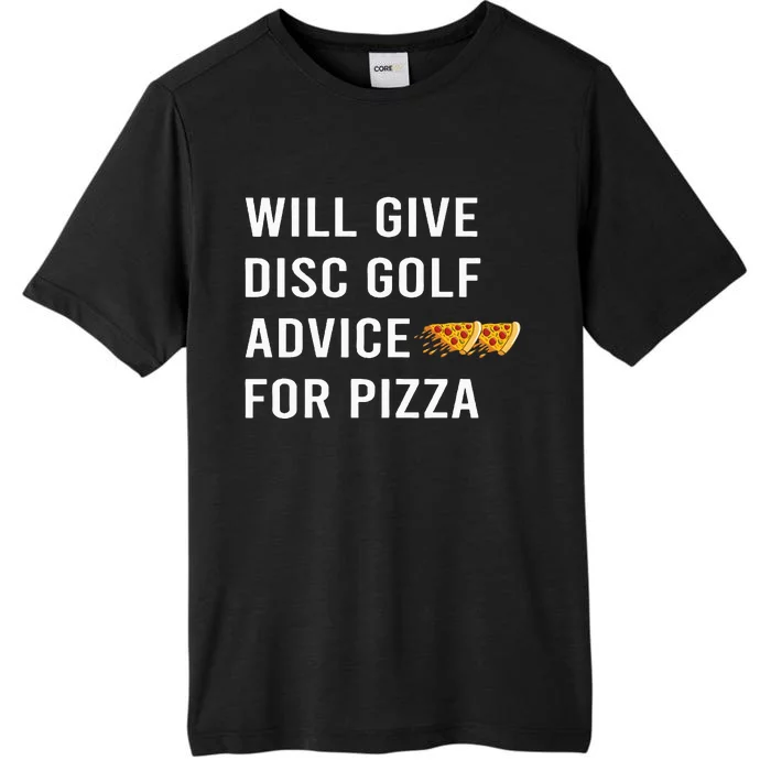 Disc Golf Will Give Advice For Pizza ChromaSoft Performance T-Shirt