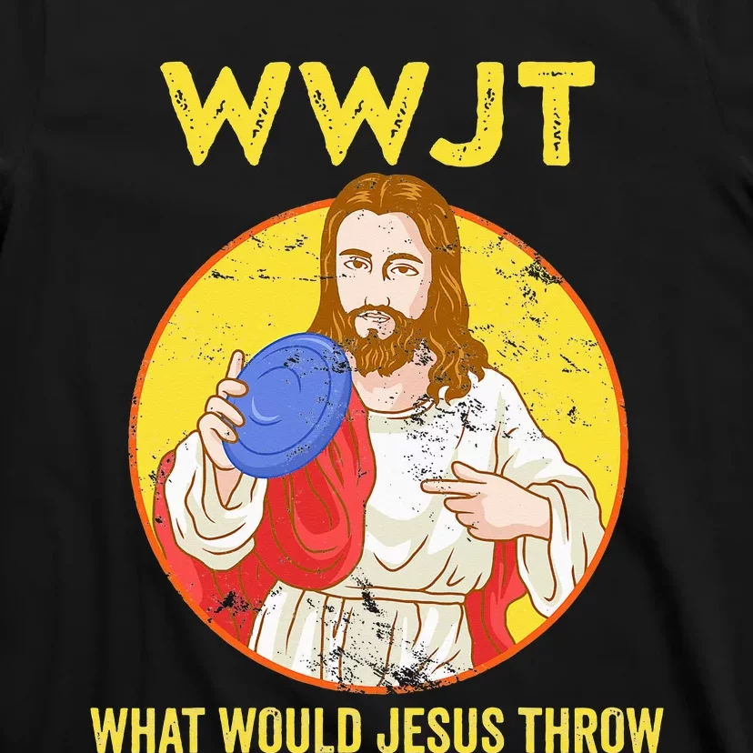 Disc Golf What Would Jesus Throw Frisbee Golf T-Shirt