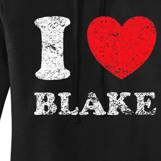 Distressed Grunge Worn Out Style I Love Blake Women's Pullover Hoodie