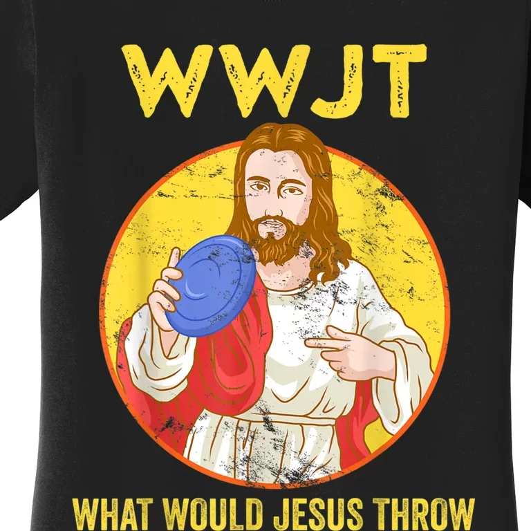 Disc Golf What Would Jesus Throw Frisbee Golf Women's T-Shirt