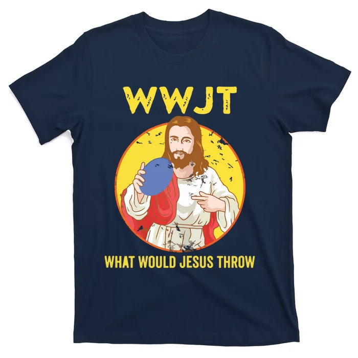 Disc Golf What Would Jesus Throw Frisbee Golf T-Shirt