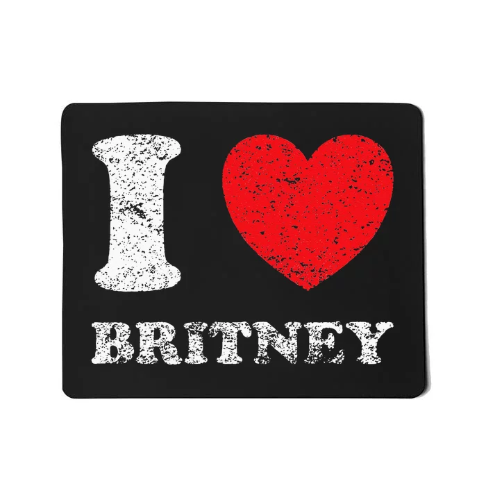 Distressed Grunge Worn Out Style I Love Britney Mousepad