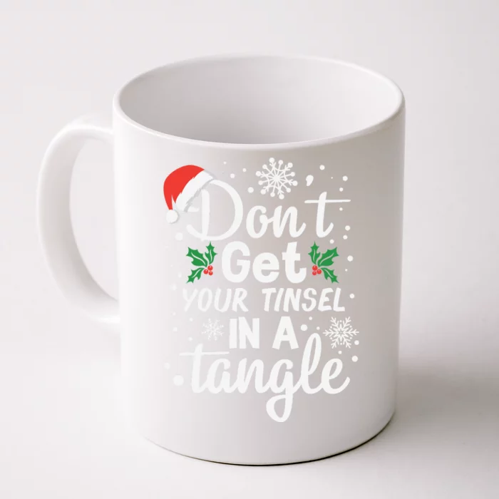 Don't Get Your Tinsel In A Tangle Christmas Funny Santa Hat Front & Back Coffee Mug