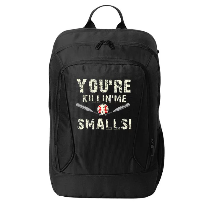 Dad Gift YouRe Killing Me Smalls Dad And Child City Backpack