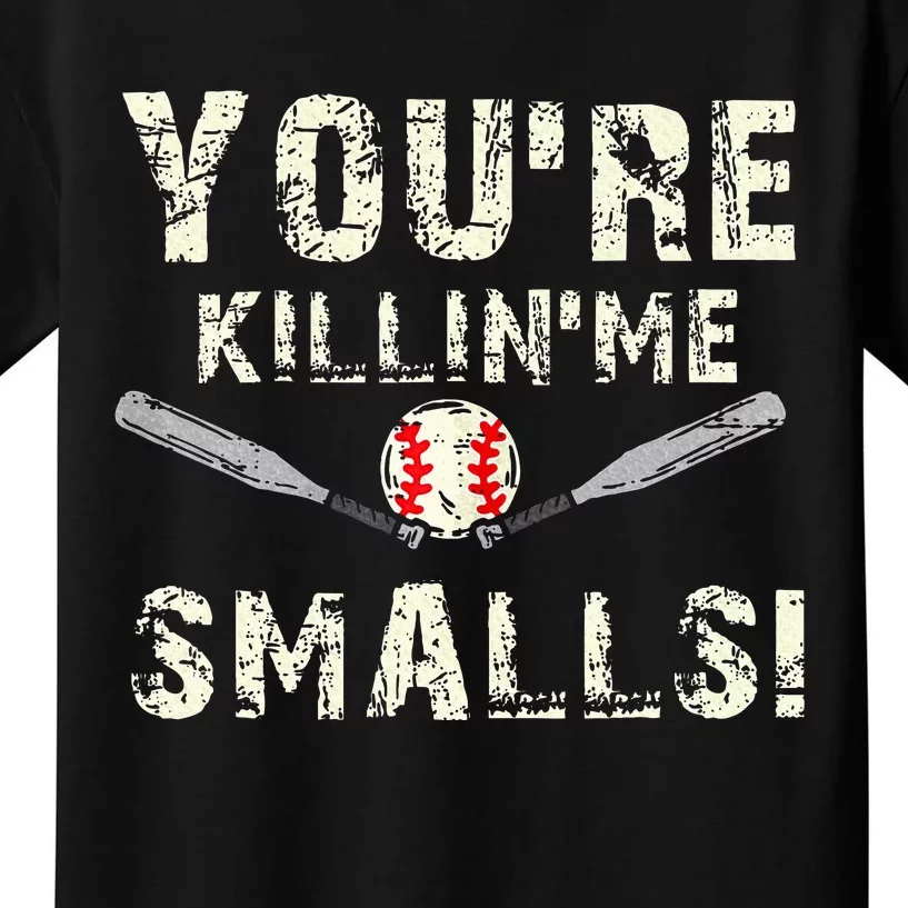 Dad Gift YouRe Killing Me Smalls Dad And Child Kids T-Shirt