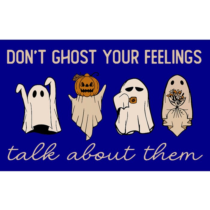 DonT Ghost Your Feelings Halloween Mental Health Awareness Bumper Sticker