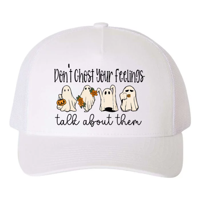 Don't Ghost Your Feelings Halloween Yupoong Adult 5-Panel Trucker Hat