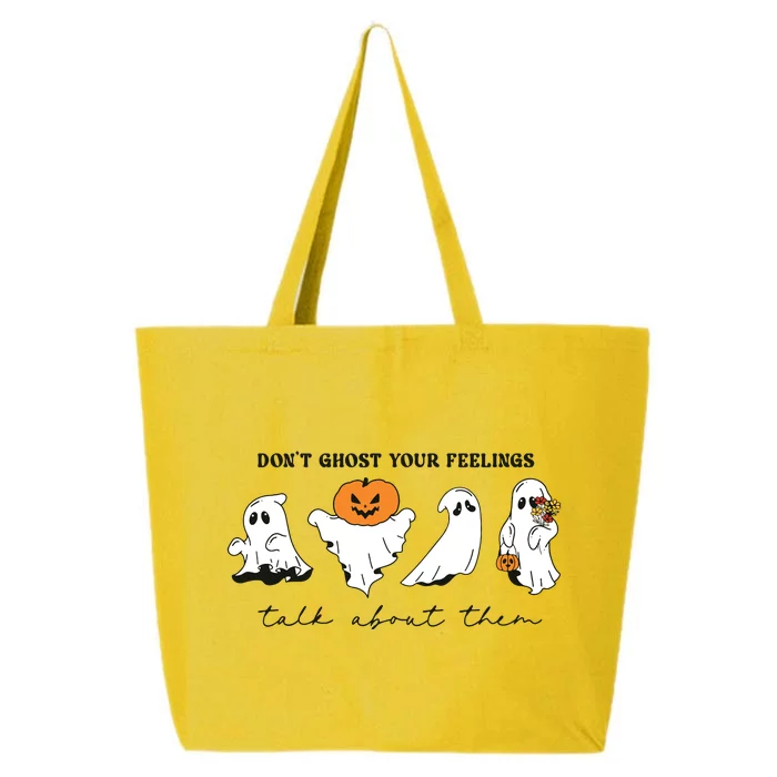 DonT Ghost Your Feelings Inspirational Therapy Psychologist 25L Jumbo Tote